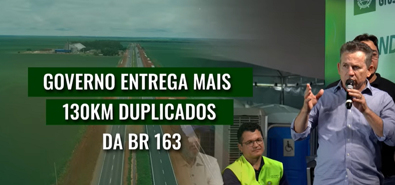 GOVERNO ENTREGA MAIS 130KM DUPLICADOS DA BR 163